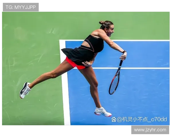 萨巴伦卡强势晋级决赛展现霸气表现 决战即将上演期待激烈较量